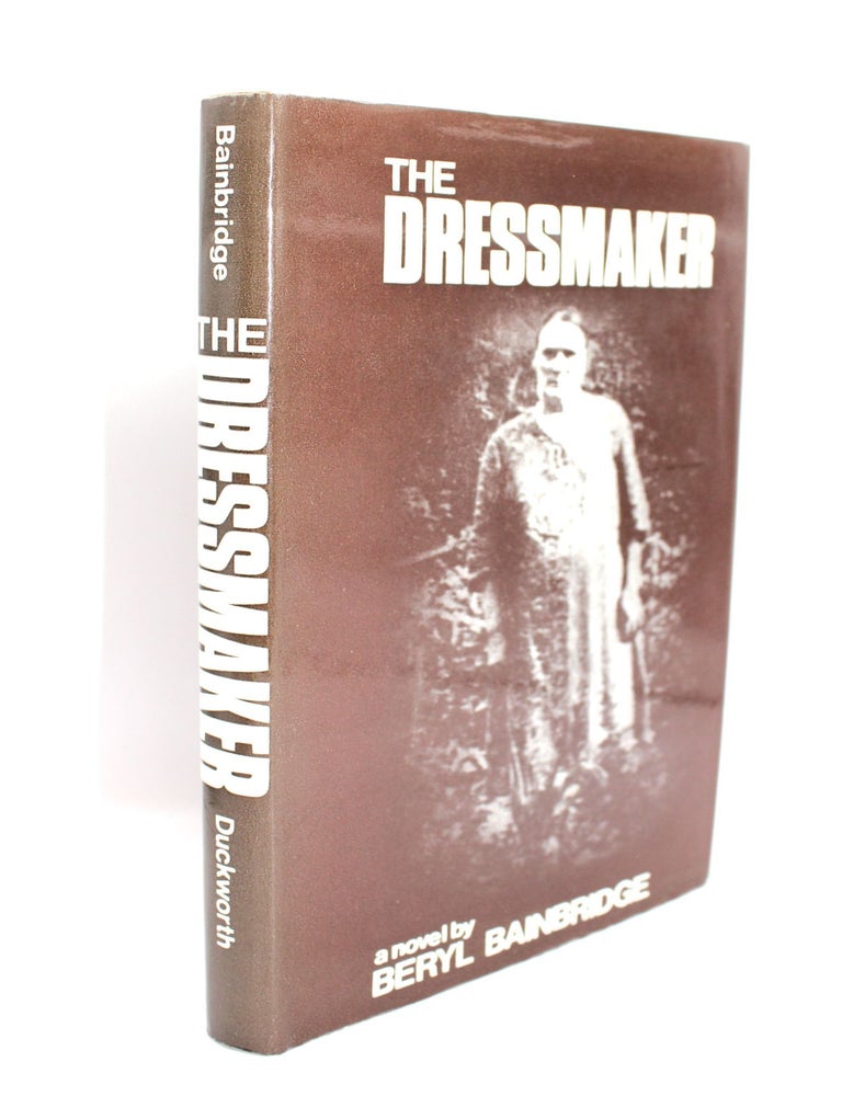 Item #316 The Dressmaker. Beryl Bainbridge.