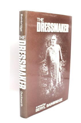 Item #316 The Dressmaker. Beryl Bainbridge